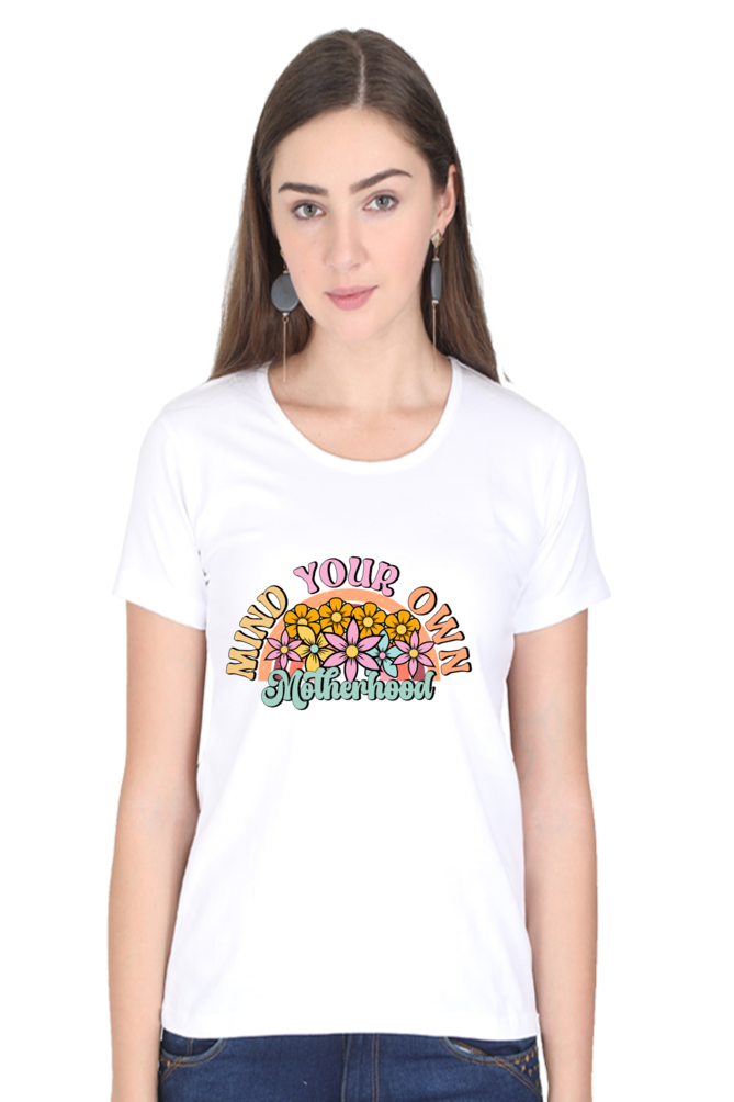 Mind Your Own Motherhood - Women's T-shirt