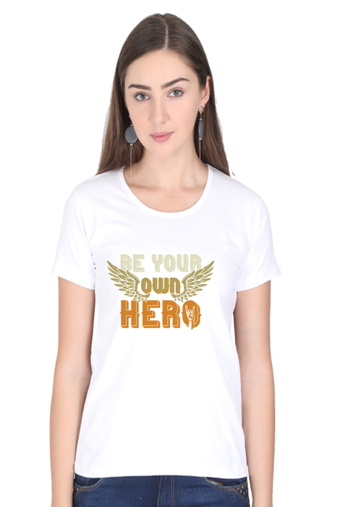 Be Your Own Hero - Women's T-Shirt