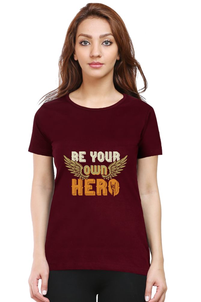 Be Your Own Hero - Women's T-Shirt