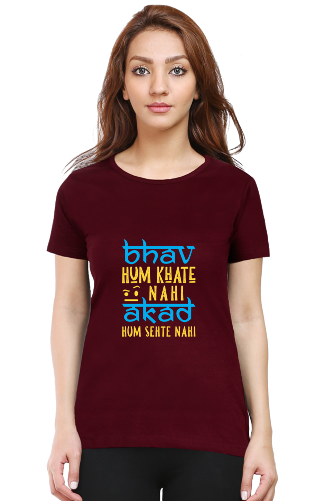 Bhav Hum Khate Nahi - Women's T-Shirt