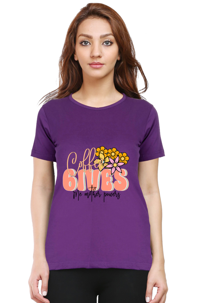 Coffee Gives Me Mother Power - Women's T-Shirt