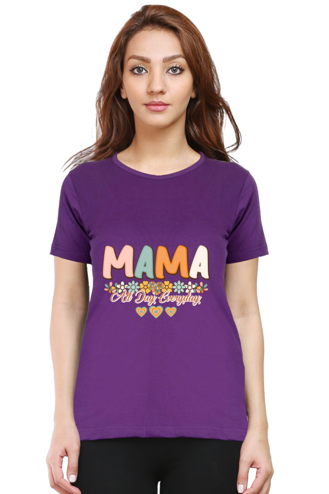 Mama All Day EveryDay - Women's T-shirt