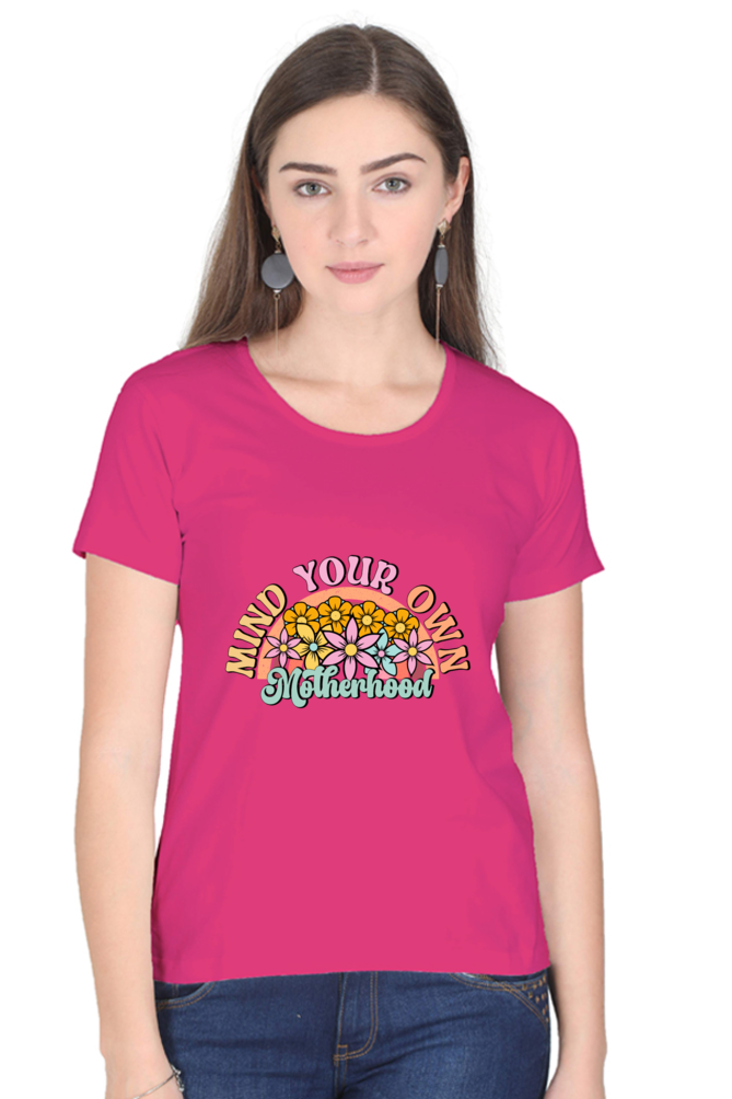 Mind Your Own Motherhood - Women's T-shirt