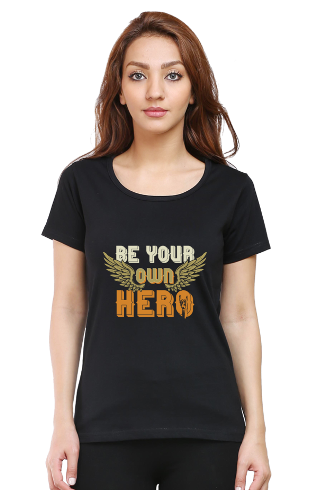Be Your Own Hero - Women's T-Shirt