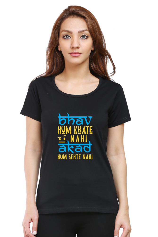 Bhav Hum Khate Nahi - Women's T-Shirt