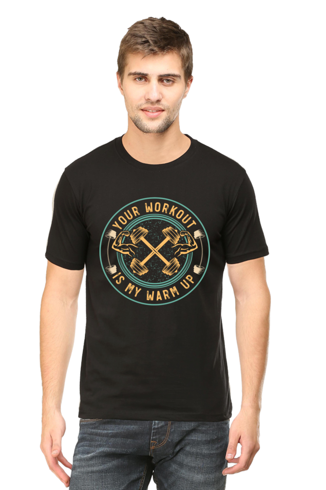 Your Workout Is My Warmup - Unisex T-shirt