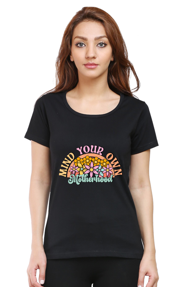 Mind Your Own Motherhood - Women's T-shirt