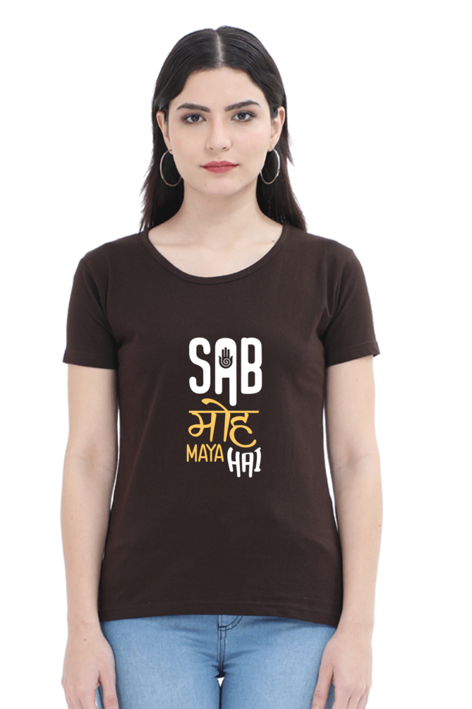 Sab Moh Maya Hai - Women's T-Shirt