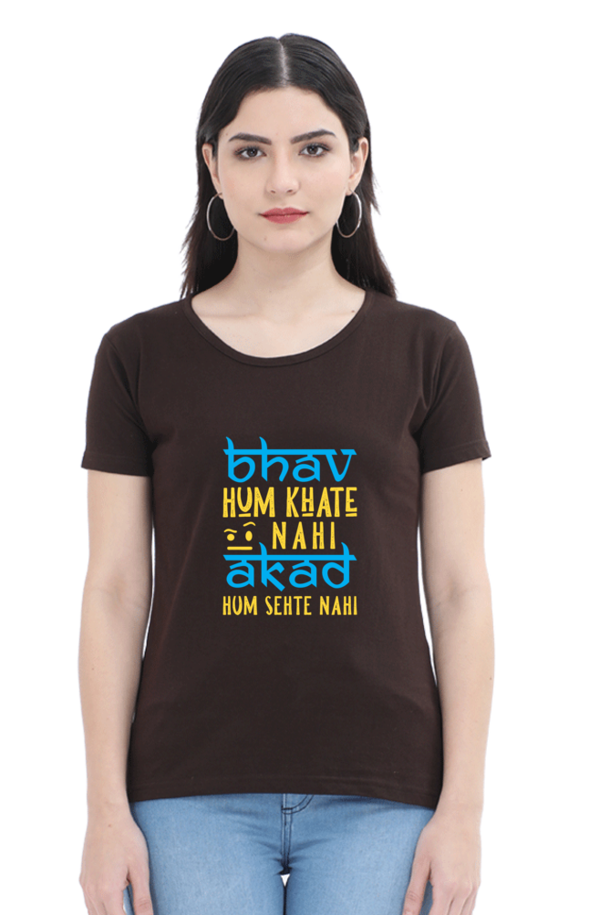 Bhav Hum Khate Nahi - Women's T-Shirt