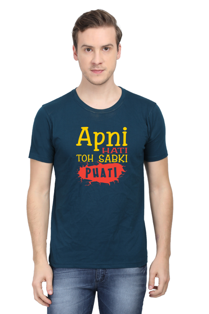 Apni Hati Toh Sabki Phati - Unisex T-shirt