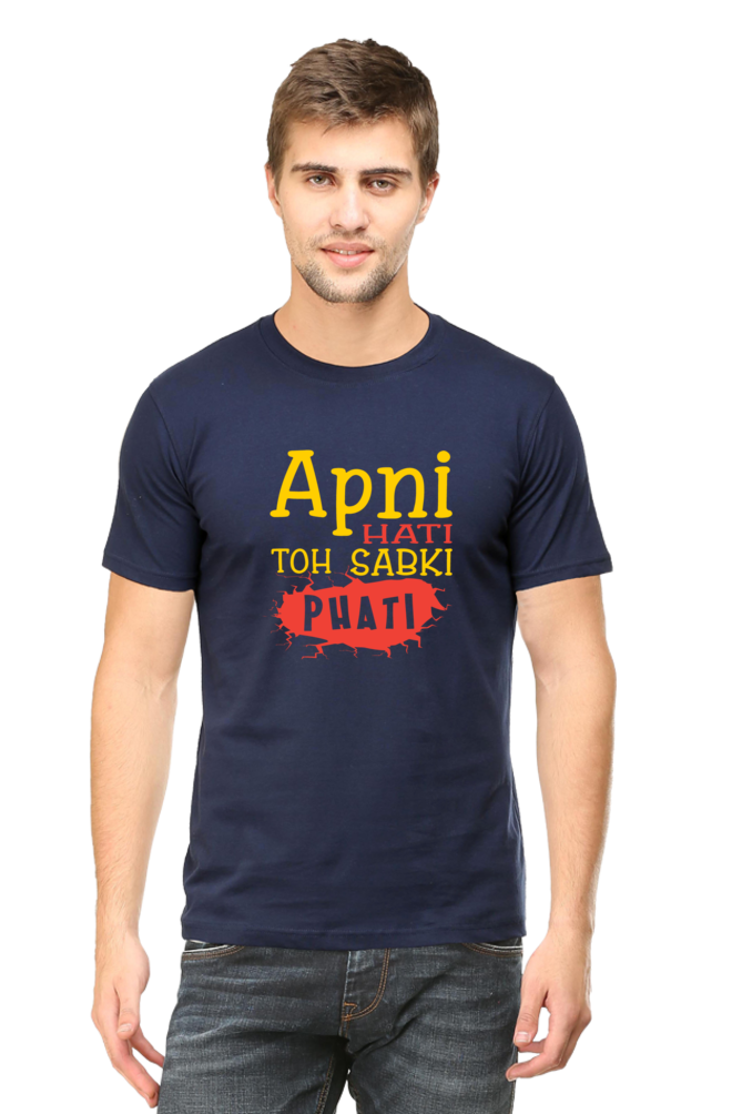 Apni Hati Toh Sabki Phati - Unisex T-shirt