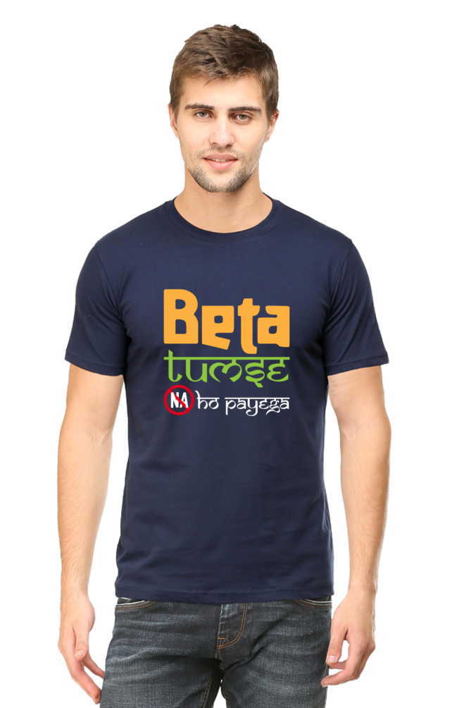 Beta Tumse Na Ho Payega - Unisex T-shirt