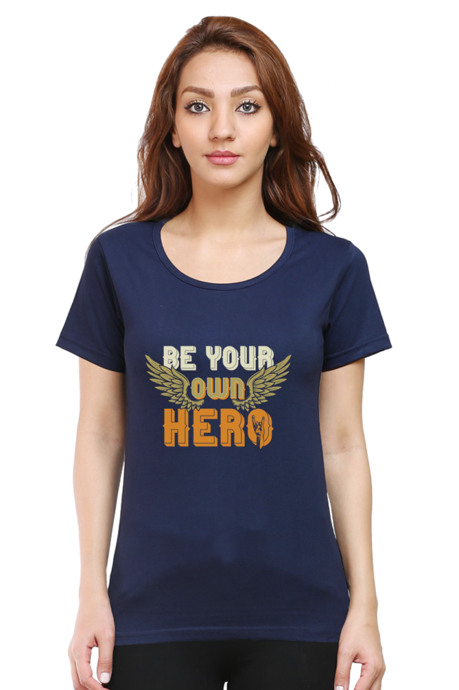Be Your Own Hero - Women's T-Shirt