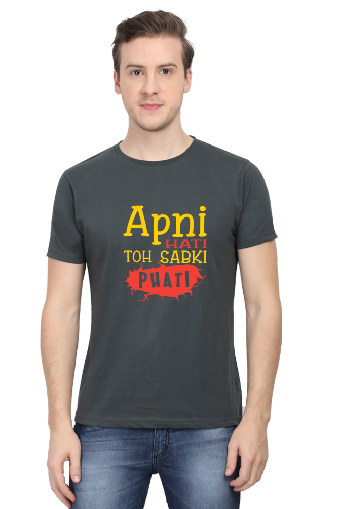 Apni Hati Toh Sabki Phati - Unisex T-shirt