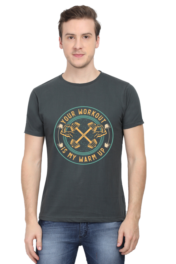 Your Workout Is My Warmup - Unisex T-shirt