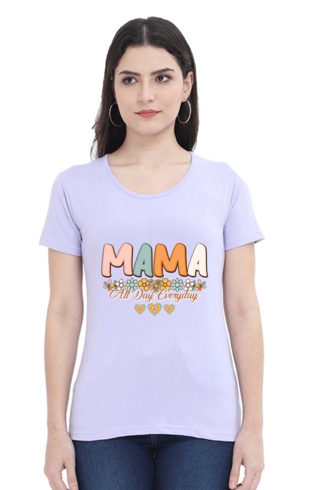 Mama All Day EveryDay - Women's T-shirt