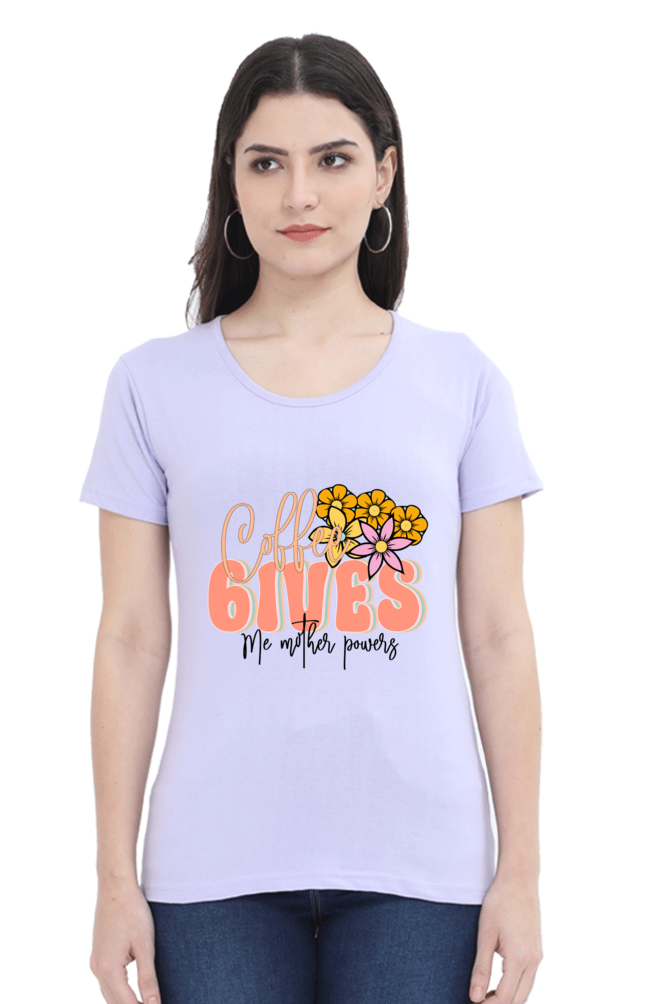 Coffee Gives Me Mother Power - Women's T-Shirt