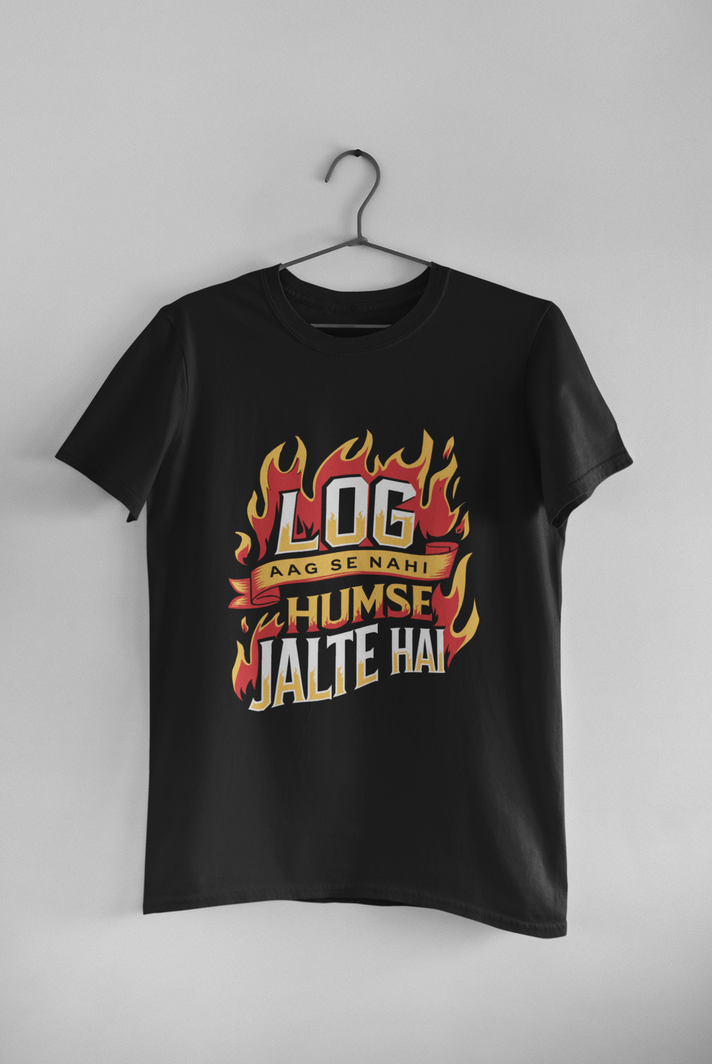 Log Aag Se Nahi Humse Jalte Hai - Unisex T-shirt