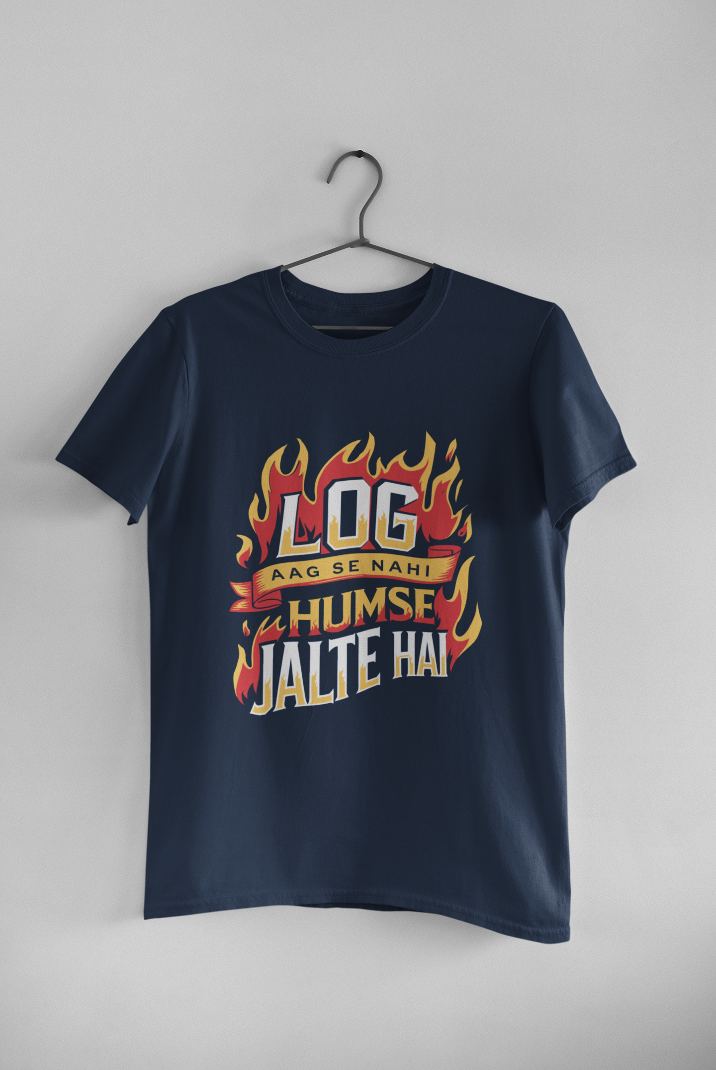 Log Aag Se Nahi Humse Jalte Hai - Unisex T-shirt