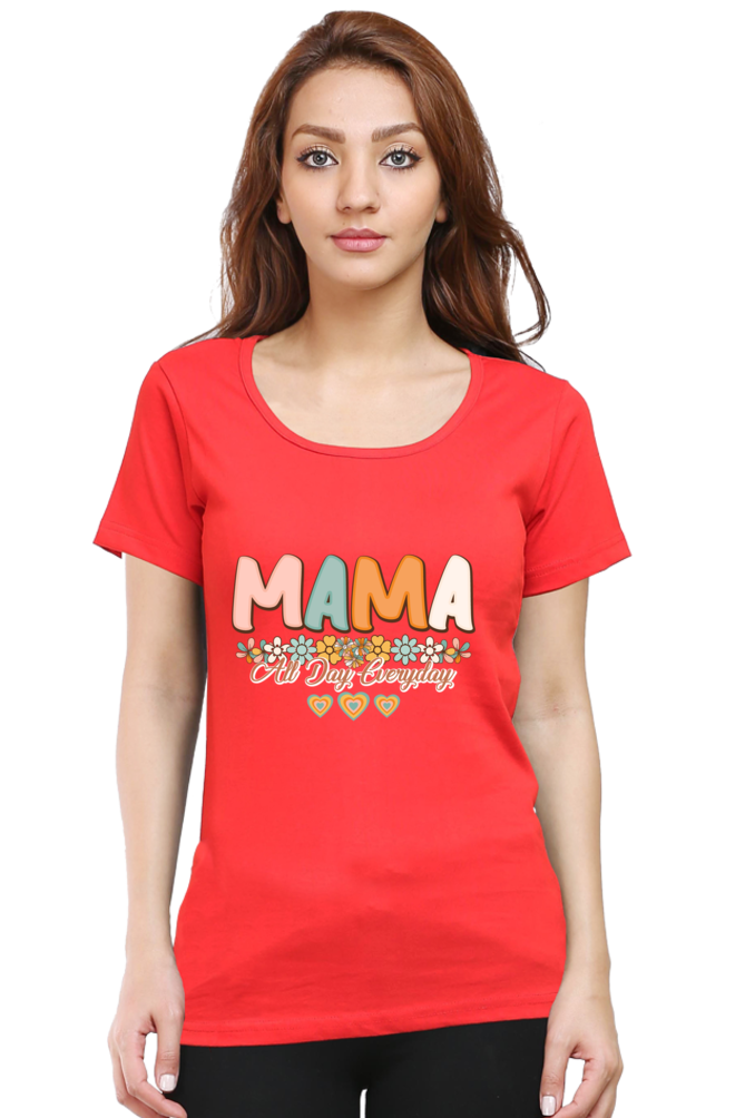 Mama All Day EveryDay - Women's T-shirt
