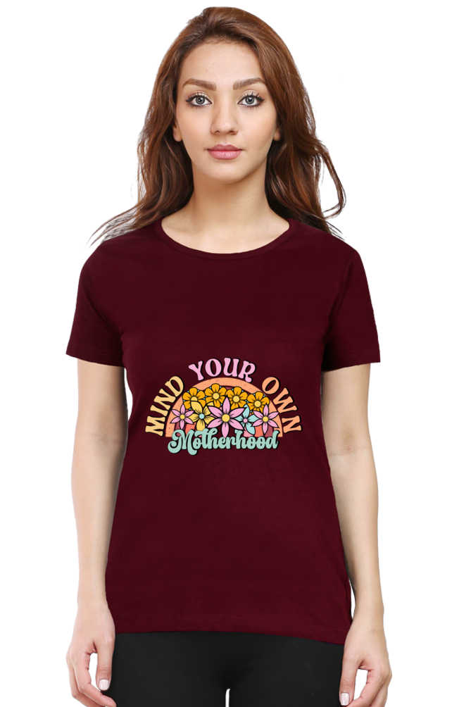 Mind Your Own Motherhood - Women's T-shirt