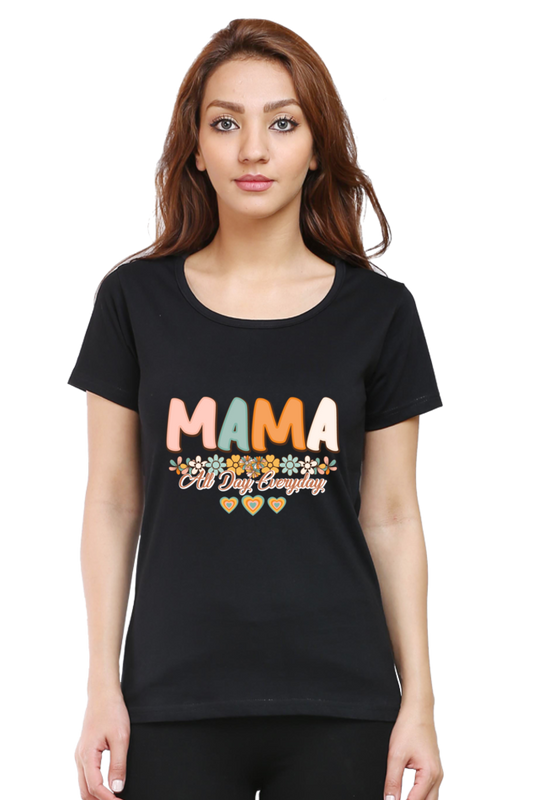 Mama All Day EveryDay - Women's T-shirt