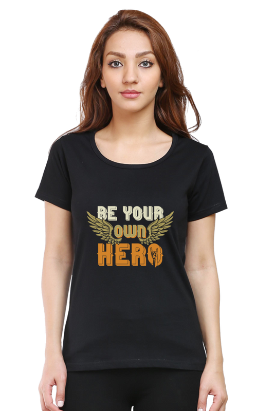 Be Your Own Hero - Women's T-Shirt