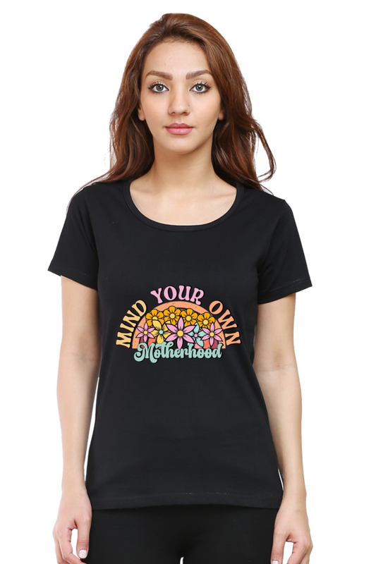 Mind Your Own Motherhood - Women's T-shirt