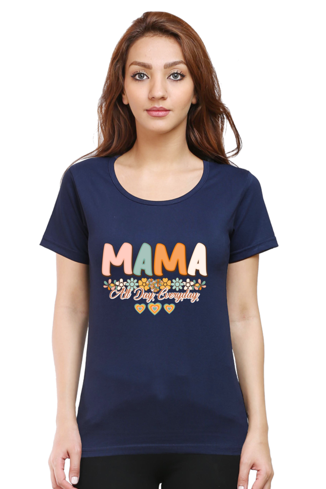 Mama All Day EveryDay - Women's T-shirt