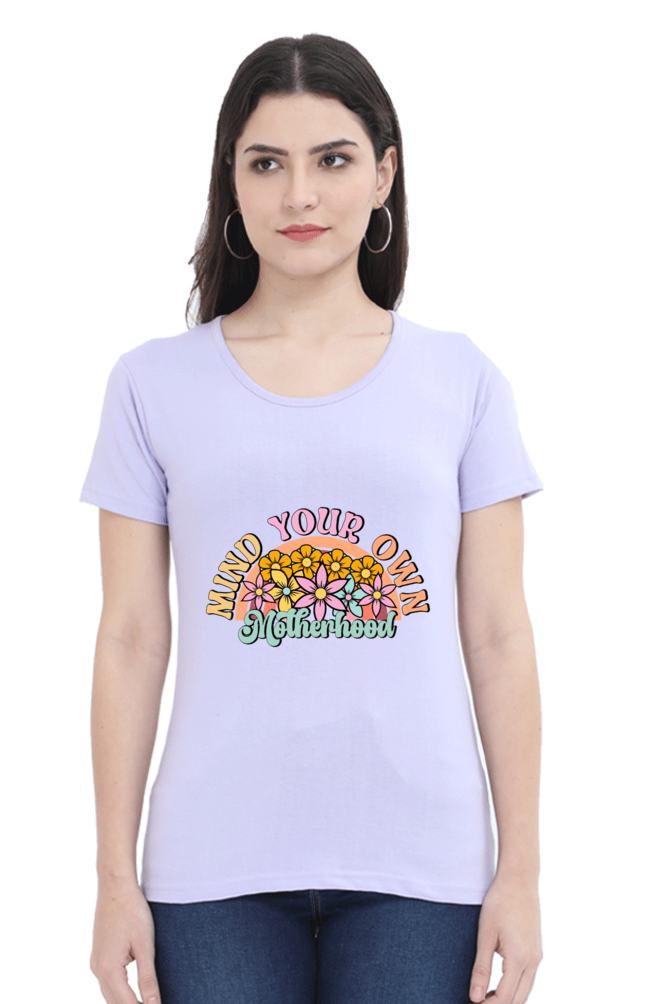 Mind Your Own Motherhood - Women's T-shirt