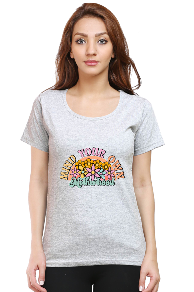 Mind Your Own Motherhood - Women's T-shirt