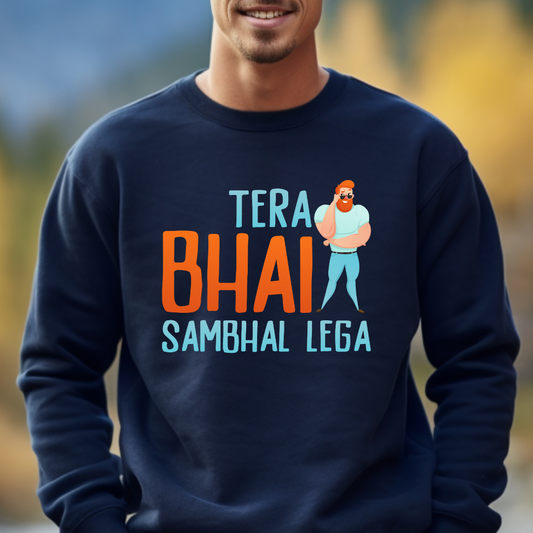 Tera Bhai - Unisex Sweatshirt